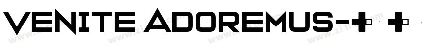 venite adoremus字体转换